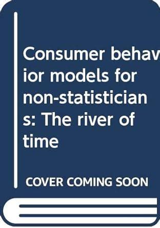 consumer behavior models for non statisticians the river of time Epub