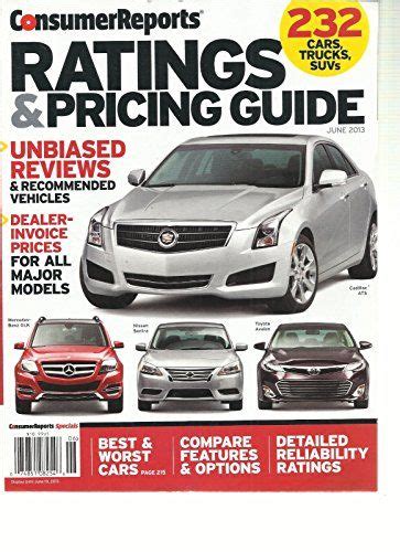 consumer reports ratings and pricing guide 232 cars trucks suvs june 2013 Reader