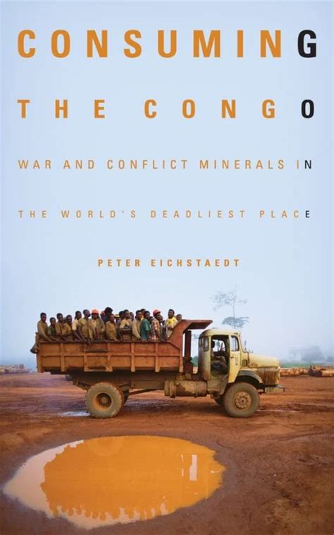 consuming the congo war and conflict minerals in the world s deadliest place Epub