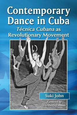contemporary dance in cuba tecnica cubana as revolutionary movement PDF