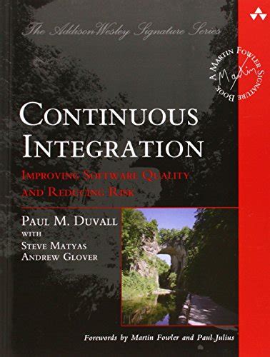 continuous integration improving software quality and reducing risk PDF