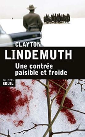 contr e paisible froide clayton lindemuth Kindle Editon