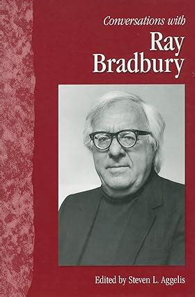 conversations with ray bradbury literary conversations Kindle Editon