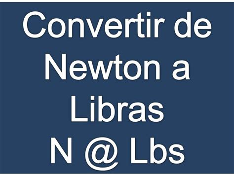 convertidor de libras a newton