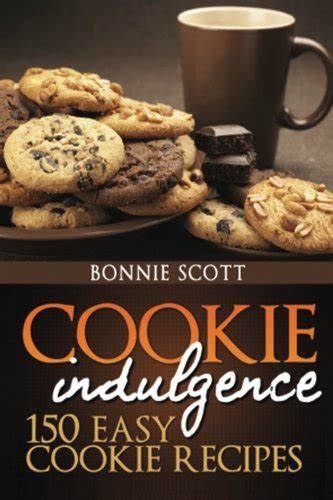 cookie indulgence 150 easy cookie recipes PDF
