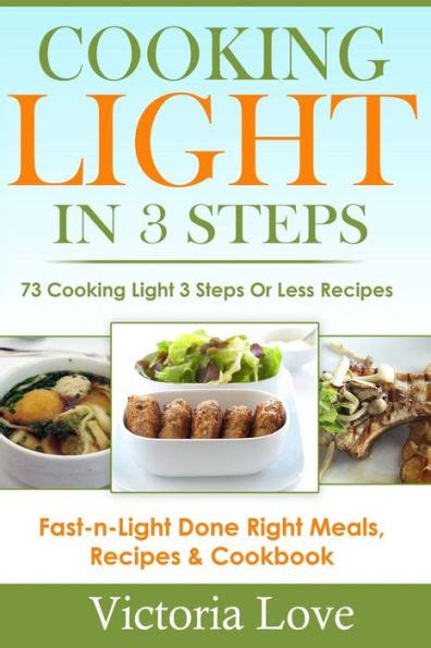 cooking light in 3 steps 73 cooking light 3 steps or less recipes cooking light recipe cookbooks volume 1 Doc