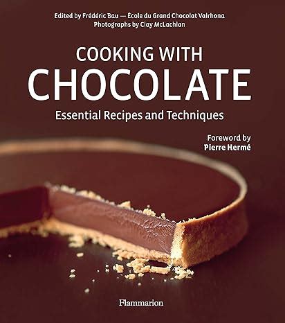 cooking with chocolate essential recipes and techniques PDF