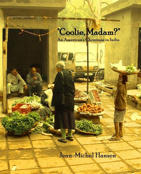 coolie madam? an americans christmas in india christmas stories by jean michel hansen book 2 Doc