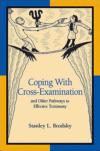 coping with cross examination and other pathways to effective testimony Doc