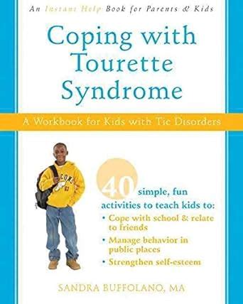 coping with tourette syndrome a workbook for kids with tic disorders Doc
