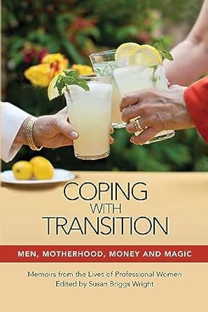 coping with transition men motherhood money and magic PDF