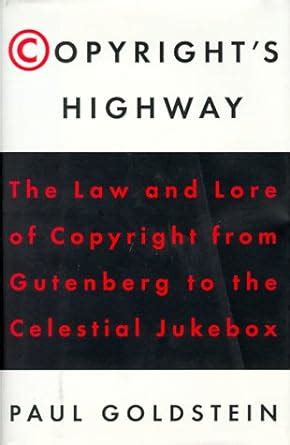 copyrights highway from gutenberg to the celestial jukebox Reader