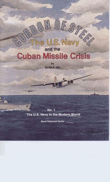 cordon of steel the us navy and the cuban missile crisis Reader
