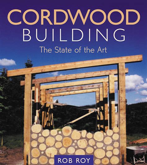 cordwood building the state of the art natural building series Doc