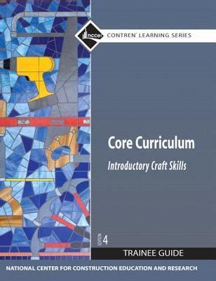core curriculum introductory craft skills trainee guide 4th edition Doc