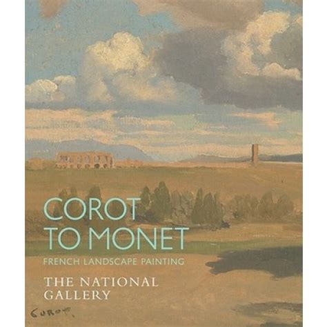 corot to monet french landscape painting national gallery london Kindle Editon