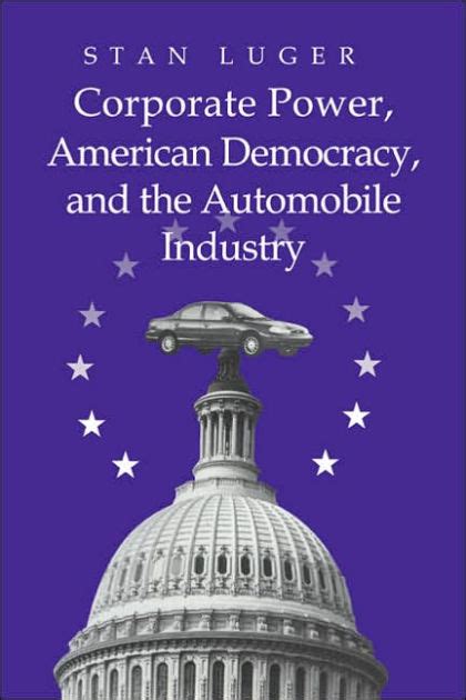 corporate power american democracy and the automobile industry Doc
