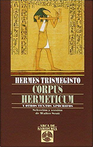 corpus hermeticum y otros textos apocrif arca de sabiduria Epub