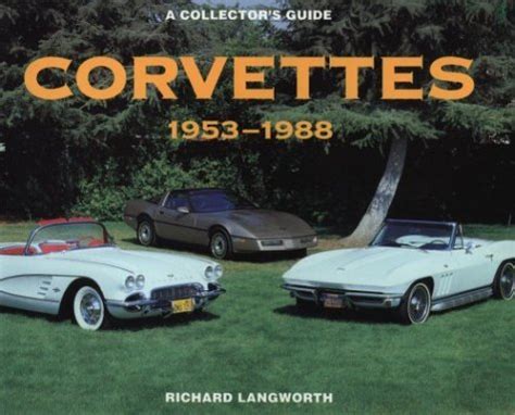 corvettes 1953 1988 a collectors guide Reader