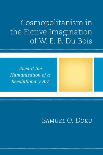 cosmopolitanism fictive imagination bois revolutionary Reader