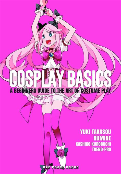 cosplay basics a beginners guide to the art of costume play Reader