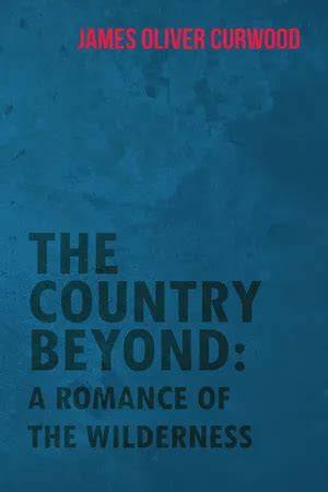 country beyond romance wilderness Kindle Editon