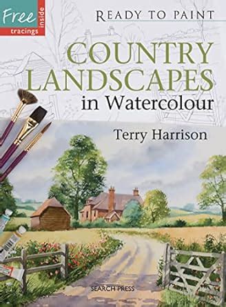 country landscapes in watercolour ready to paint the masters Epub