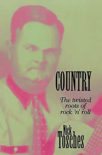 country the twisted roots of rock n roll Reader