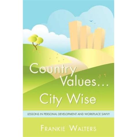 country values â€¦ city wise lessons in personal development and workplace savvy Epub