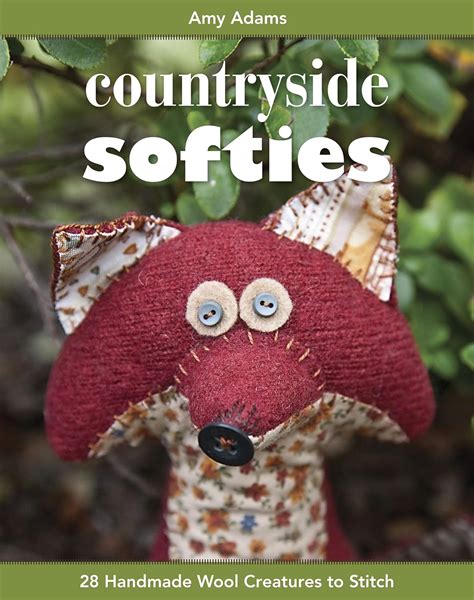 countryside softies 28 handmade wool creatures to stitch Reader