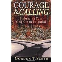 courage and calling embracing your god given potential Epub