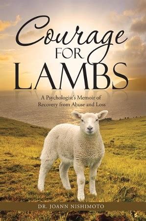 courage for lambs a psychologists memoir of recovery from abuse and loss Epub