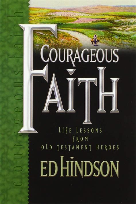 courageous faith life lessons from old testament heroes Kindle Editon