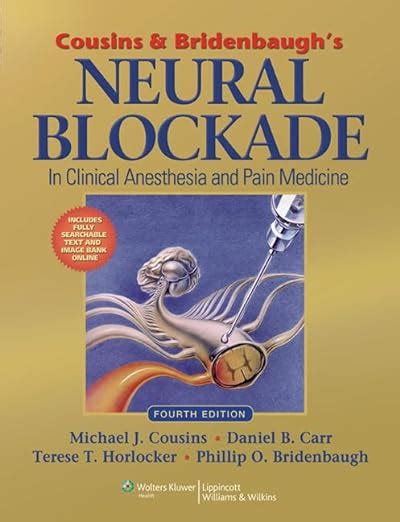 cousins and bridenbaugh s neural blockade in clinical anesthesia and pain medicine cousins and bridenbaugh s neural blockade in clinical anesthesia and pain medicine Kindle Editon