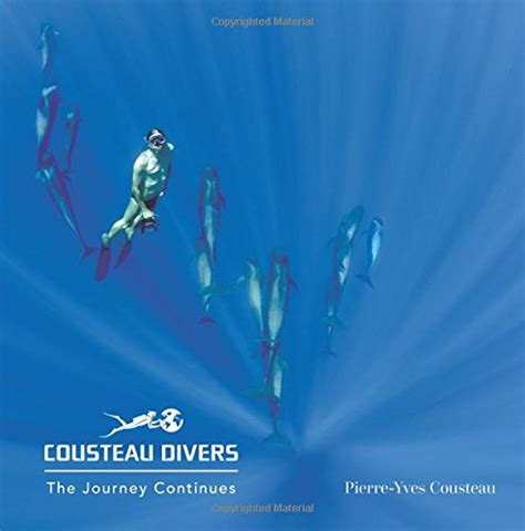 cousteau divers the journey continues PDF