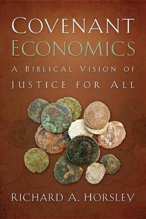 covenant economics a biblical vision of justice for all Reader