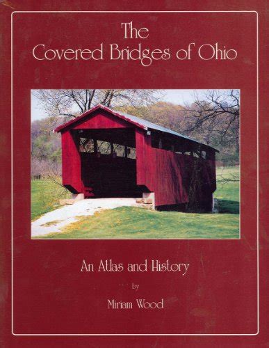 covered bridges of ohio an atlas and history Reader