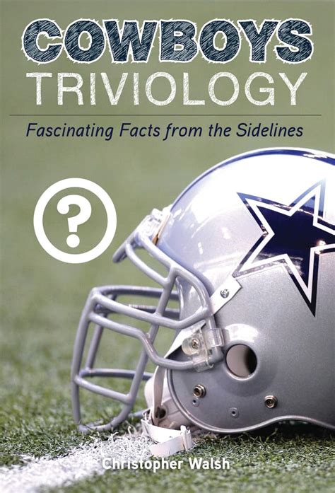 cowboys triviology fascinating facts from the sidelines PDF