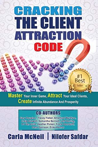 cracking the client attraction code master your inner game attract your ideal clients create infinite abundance Reader