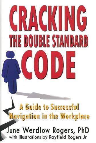 cracking the double standard code a guide to successful navigation in the workplace PDF