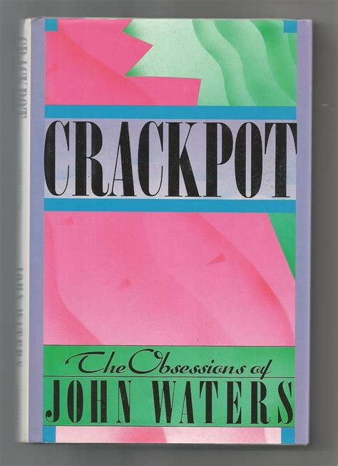 crackpot the obsessions of Kindle Editon
