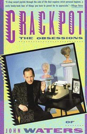 crackpot the obsessions of john waters Doc