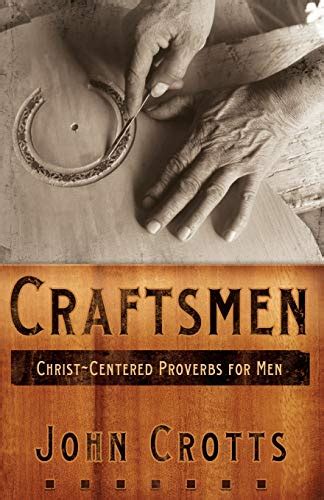 craftsmen christ centered proverbs for men Reader