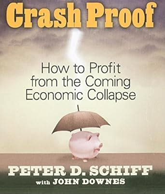 crash proof how to profit from the coming economic collapse Kindle Editon