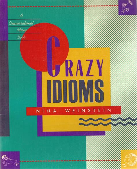 crazy idioms a conversational idiom book PDF