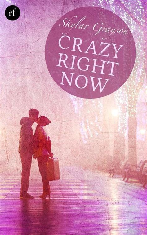 crazy right now skylar grayson ebook Kindle Editon