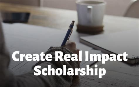 create real impact scholarship