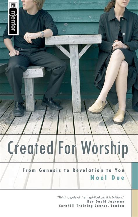 created for worship from genesis to revelation to you Reader