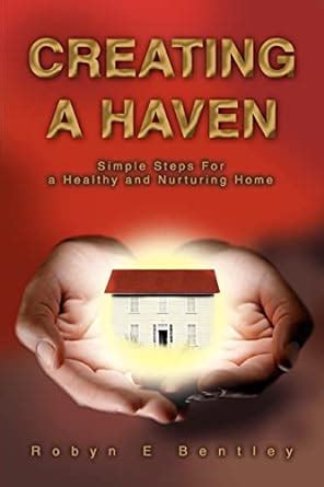 creating a haven simple steps for a healthy and nurturing home Doc