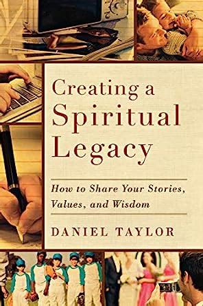 creating a spiritual legacy how to share your stories values and wisdom PDF